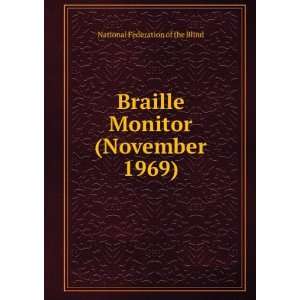  Braille Monitor (November 1969): National Federation of 