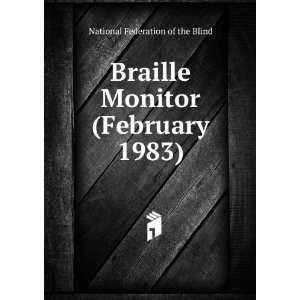  Braille Monitor (February 1983): National Federation of 