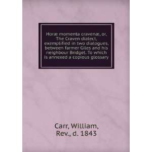   Bridget. To which is annexed a copious glossary.: William Carr: Books