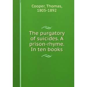   prison rhyme. In ten books: Thomas, 1805 1892 Cooper: Books