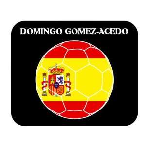  Domingo Gomez Acedo (Spain) Soccer Mouse Pad Everything 