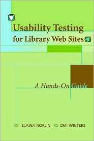 Usability Testing For Library Websites, (0838935117), Elaina Norlin 
