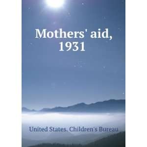  Mothers aid, 1931  United States.: Books