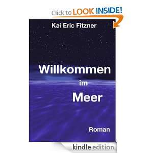 Willkommen im Meer (German Edition) Kai Eric Fitzner  