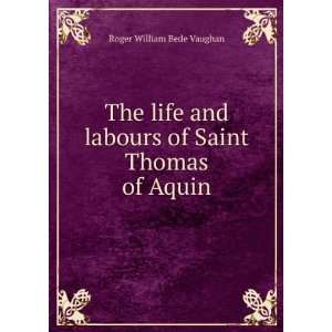   labours of Saint Thomas of Aquin. 4: Roger William Bede Vaughan: Books