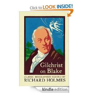  Gilchrist on Blake The Life of William Blake by Alexander 