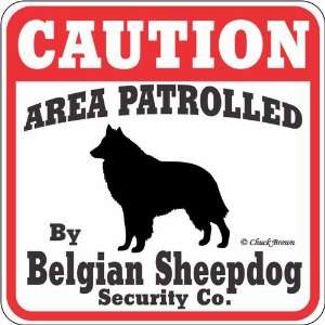  Dog Yard Sign Caution Area Patrolled By Belgian Sheepdog 