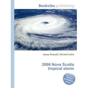  2006 Nova Scotia tropical storm Ronald Cohn Jesse Russell 