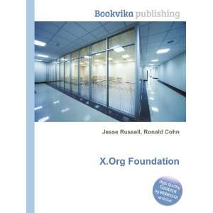  X.Org Foundation Ronald Cohn Jesse Russell Books