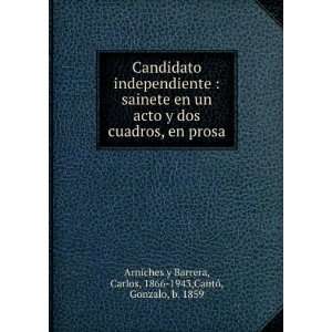   Carlos, 1866 1943,CantÃ³, Gonzalo, b. 1859 Arniches y Barrera Books