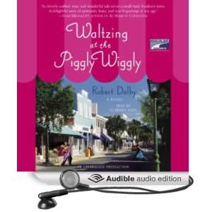 Waltzing at the Piggly Wiggly (Audible Audio Edition 