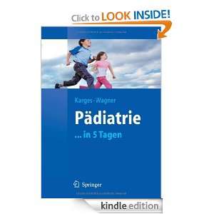 Pädiatrie in 5 Tagen (Springer Lehrbuch) (German Edition): Beate 