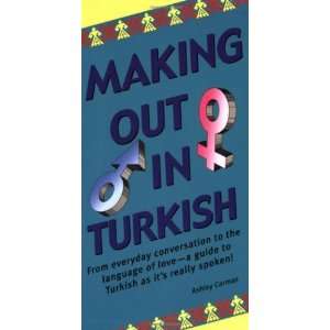   Out in Turkish (Making Out Books) [Paperback] Ashley Carman Books