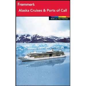  Frommers Alaska Cruises and Ports of Call (Frommers 