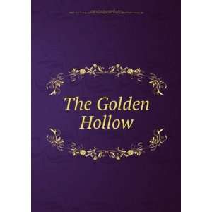  The Golden Hollow: Rena Cary. Crawford, E. Stetson; ; John 