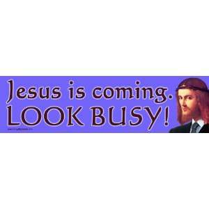  Jesus is Coming Look Busy Bumper Magnet 