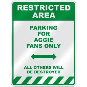   PARKING FOR AGGIE FANS ONLY  PARKING SIGN