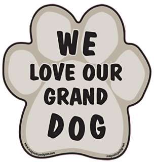 We love our grand dog vinyl 5 paw shaped car bumper sticker UV ink 
