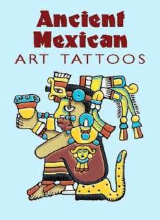   NOBLE  Ancient Mexican Art Tattoos by Marty Noble, Dover Publications