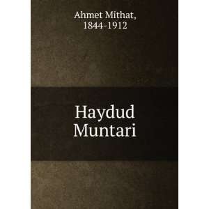  Haydud Muntari 1844 1912 Ahmet Mithat Books