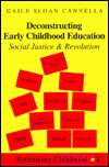 Deconstructing Early Childhood Education Social Justice and 