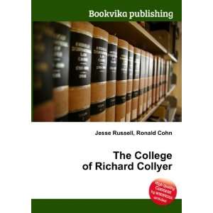  The College of Richard Collyer Ronald Cohn Jesse Russell Books