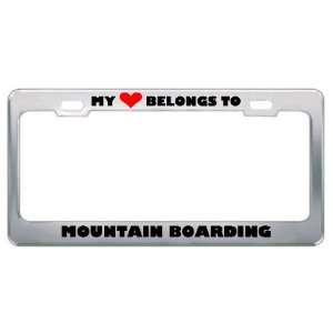 My Heart Belongs To Mountain Boarding Hobby Sport Metal License Plate 