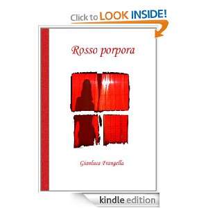 Rosso porpora (Italian Edition) Gianluca Frangella  