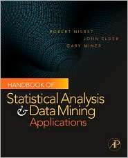 Handbook of Statistical Analysis and Data Mining Applications 