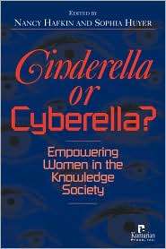 Cinderella or Cyberella? Empowering Women in the Knowledge Society 