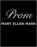 Book Cover Image. Title: Prom, Author: by Mary Ellen Mark