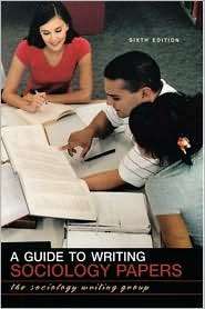Guide to Writing Sociology Papers, (071677626X), Sociology Writing 