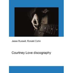 Courtney Love discography: Ronald Cohn Jesse Russell:  
