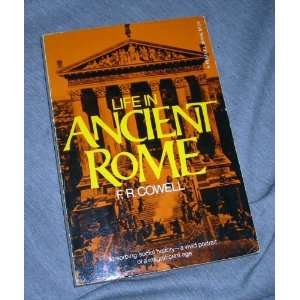  Life in Ancient Rome: F. R. Cowell: Books