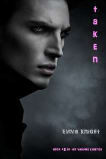   (Book #2 of the Vampire Legends) by Emma Knight  NOOK Book (eBook