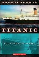 Unsinkable (Titanic Series #1) Gordon Korman