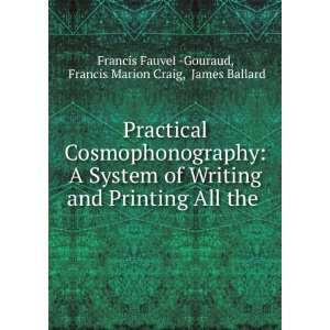   Francis Marion Craig, James Ballard Francis Fauvel  Gouraud Books