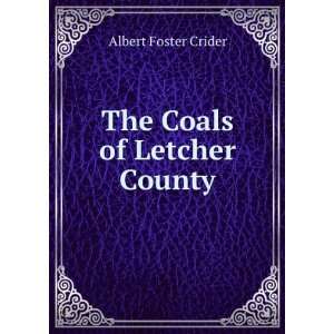 The Coals of Letcher County Albert Foster Crider  Books