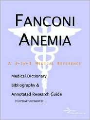 Fanconi Anemia: A Medical Dictionary, Bibliography, and Annotated 