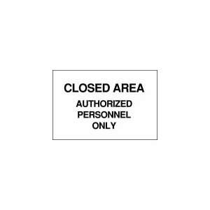 BRADY 40778 Sign,10X14,Closed Area Authorized:  Industrial 