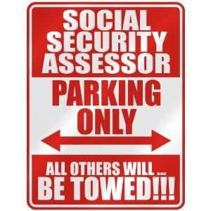 SOCIAL SECURITY ASSESSOR PARKING ONLY  PARKING SIGN OCCUPATIONS
