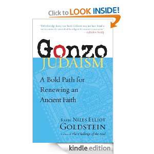 Gonzo Judaism A Bold Path for Renewing an Ancient Faith Rabbi Niles 