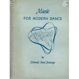   for modern dance. Deborah Hunt Jones, Ruth Whitney, Jennings Books