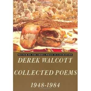    Collected Poems, 1948 1984 [Paperback]: Derek Walcott: Books