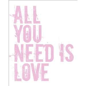  All You Need Is Love, archival print (light pink)