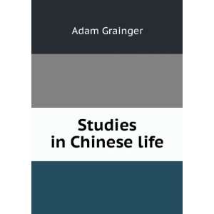  Studies in Chinese life Adam  Books