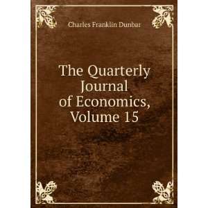   of Economics, Volume 15 Charles Franklin Dunbar  Books