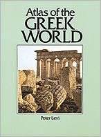 The Atlas of the Greek World, Vol. 1, (0871964481), Peter S. Levi 