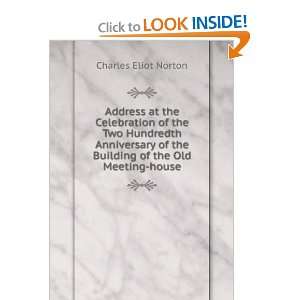  of the Building of the Old Meeting house: Charles Eliot Norton: Books