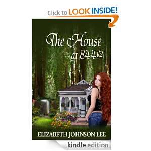 The House at 844 1/2: Elizabeth Johnson Lee:  Kindle Store